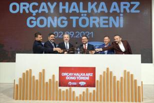 Orçay Borsa İstanbul’da işlem görmeye başladı